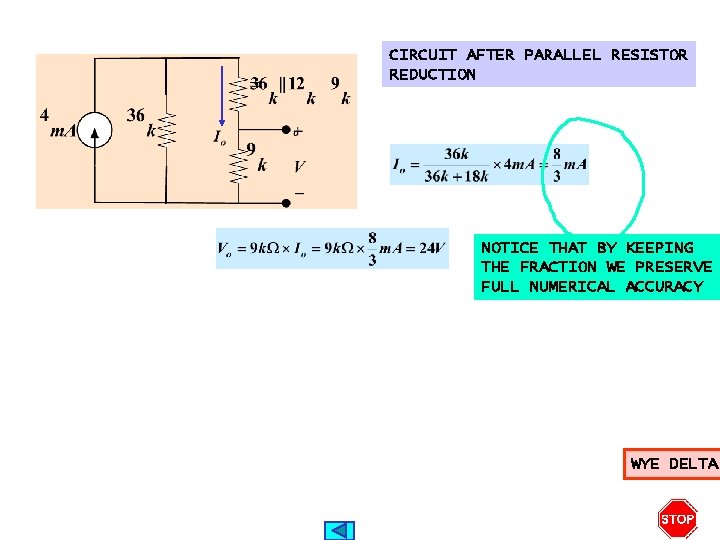 CIRCUIT AFTER PARALLEL RESISTOR REDUCTION NOTICE THAT BY KEEPING THE FRACTION WE PRESERVE FULL CIRCUIT AFTER PARALLEL RESISTOR REDUCTION NOTICE THAT BY KEEPING THE FRACTION WE PRESERVE FULL