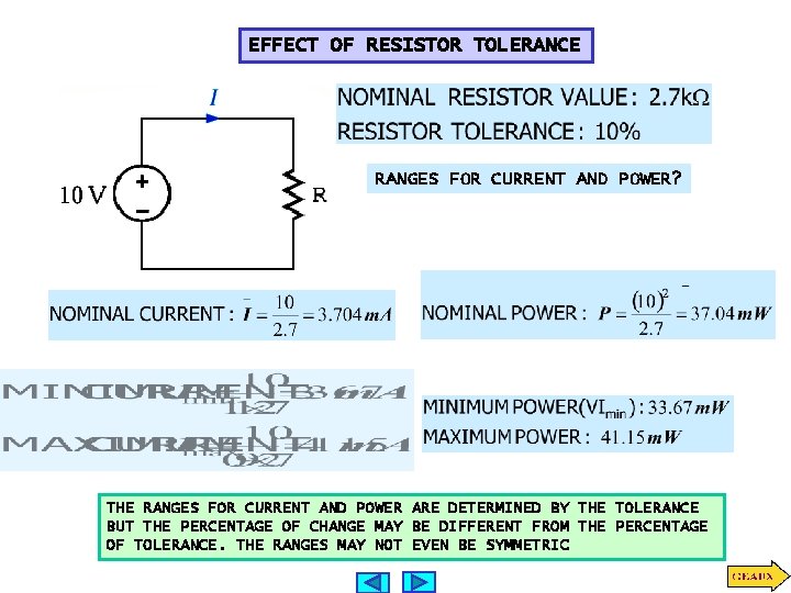 EFFECT OF RESISTOR TOLERANCE RANGES FOR CURRENT AND POWER? THE RANGES FOR CURRENT AND EFFECT OF RESISTOR TOLERANCE RANGES FOR CURRENT AND POWER? THE RANGES FOR CURRENT AND