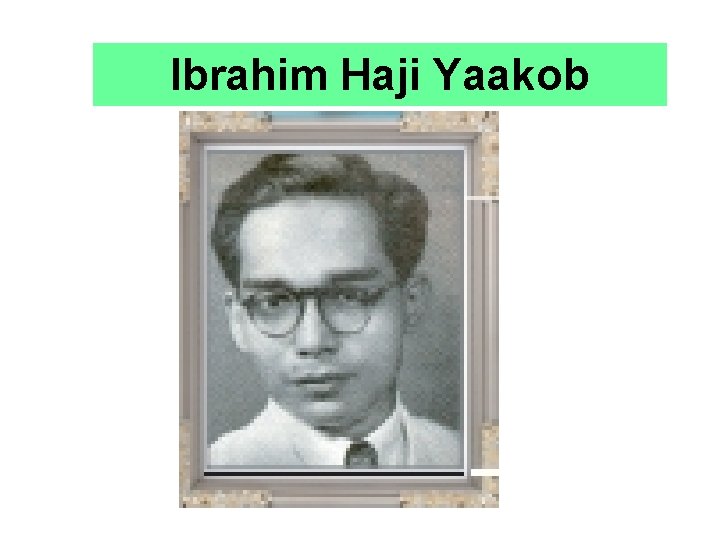 Ibrahim Haji Yaakob 