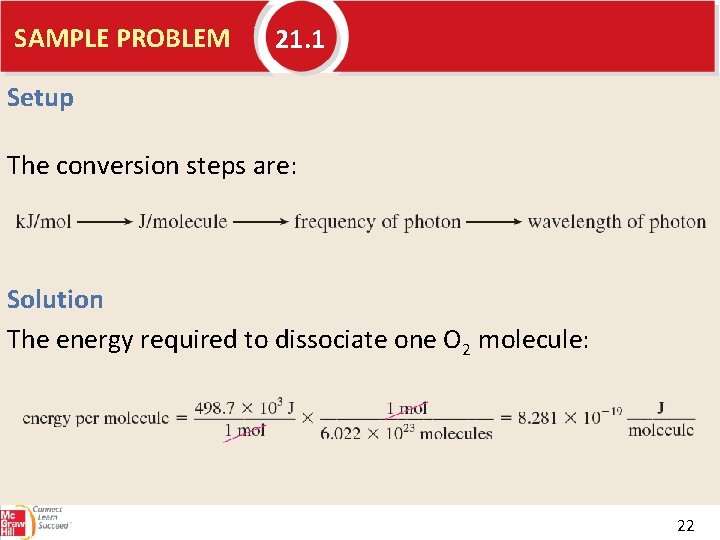 SAMPLE PROBLEM 21. 1 Setup The conversion steps are: Solution The energy required to
