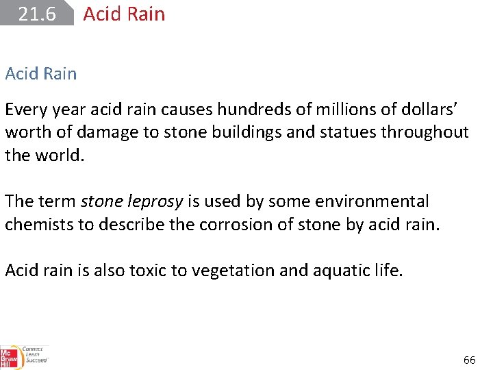 21. 6 Acid Rain Every year acid rain causes hundreds of millions of dollars’