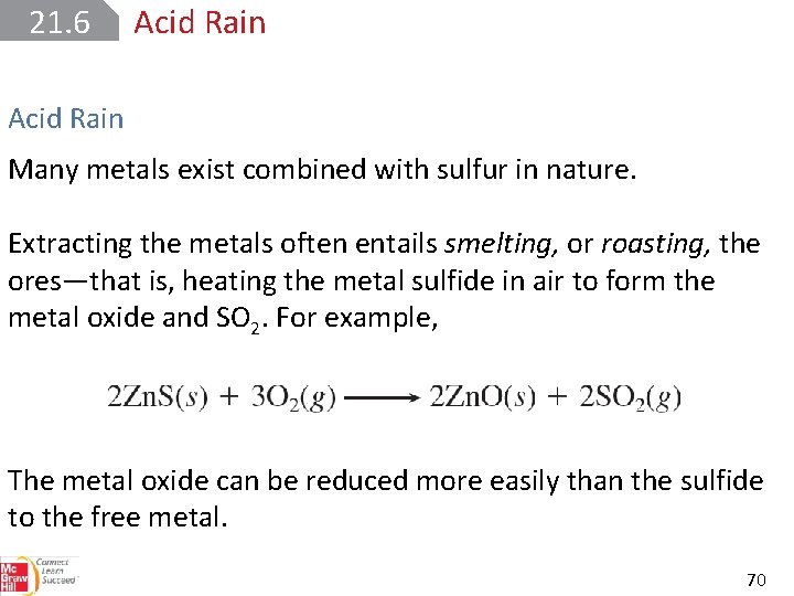 21. 6 Acid Rain Many metals exist combined with sulfur in nature. Extracting the