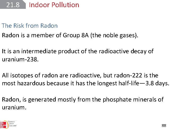 21. 8 Indoor Pollution The Risk from Radon is a member of Group 8