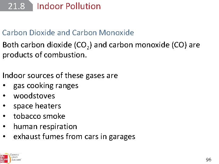 21. 8 Indoor Pollution Carbon Dioxide and Carbon Monoxide Both carbon dioxide (CO 2)