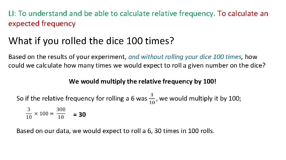 LI: To understand be able to calculate relative frequency. To calculate an expected frequency