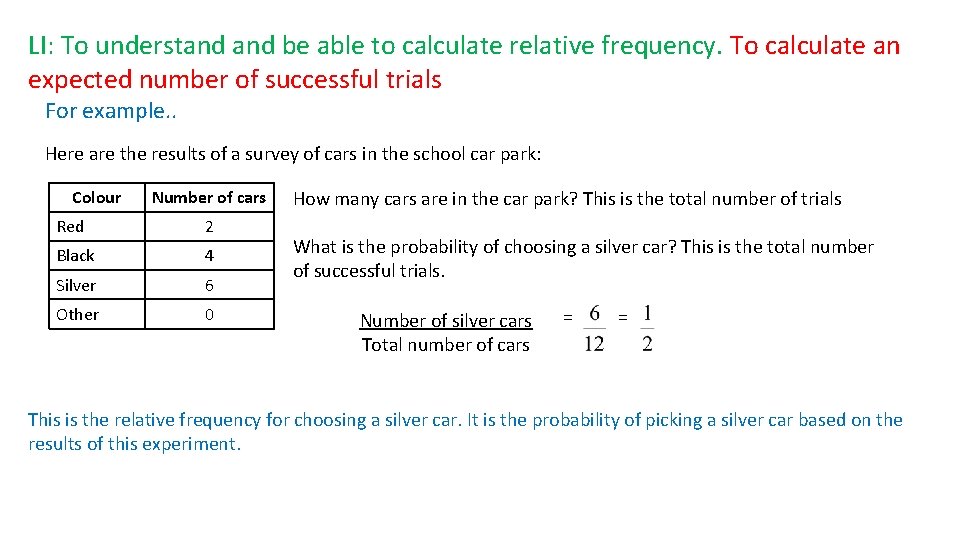 LI: To understand be able to calculate relative frequency. To calculate an expected number