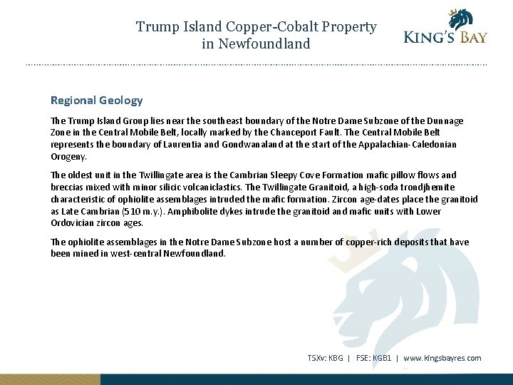Trump Island Copper-Cobalt Property in Newfoundland Regional Geology The Trump Island Group lies near