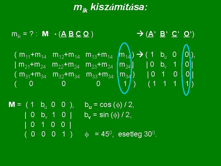 mik kiszámítása: mik = ? : M (A B C O ) (A’ B’