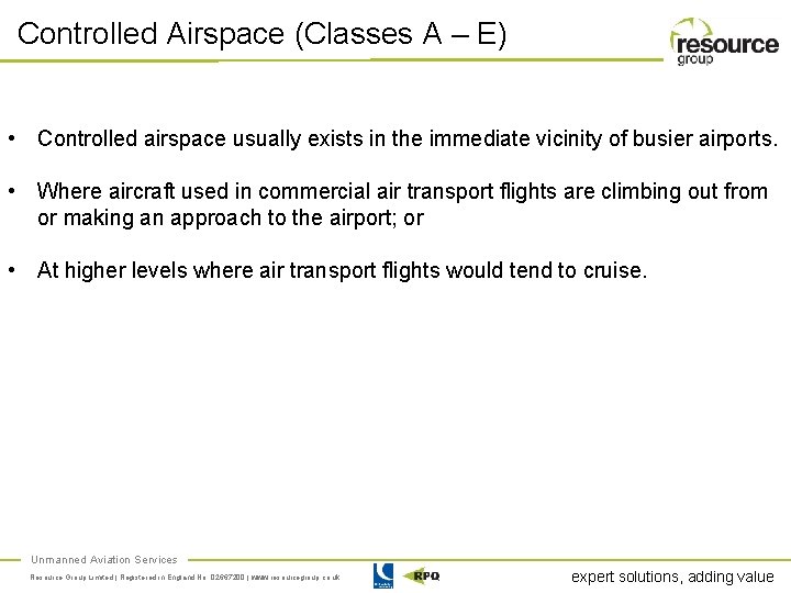 Controlled Airspace (Classes A – E) • Controlled airspace usually exists in the immediate