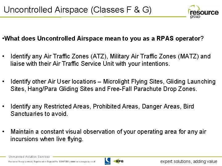 Uncontrolled Airspace (Classes F & G) • What does Uncontrolled Airspace mean to you