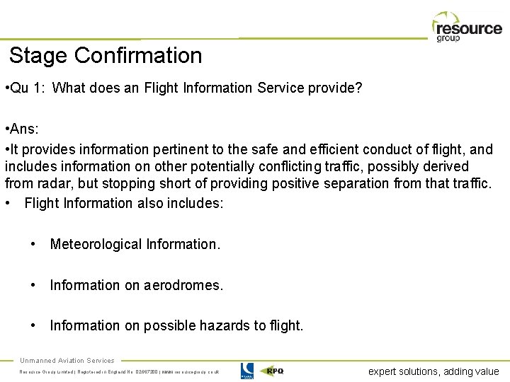 Stage Confirmation • Qu 1: What does an Flight Information Service provide? • Ans: