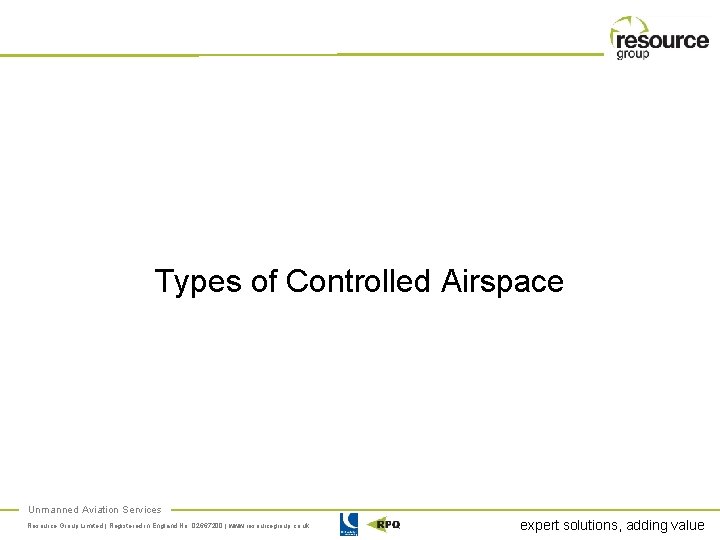 Types of Controlled Airspace Unmanned Aviation Services Resource Group Limited | Registered in England