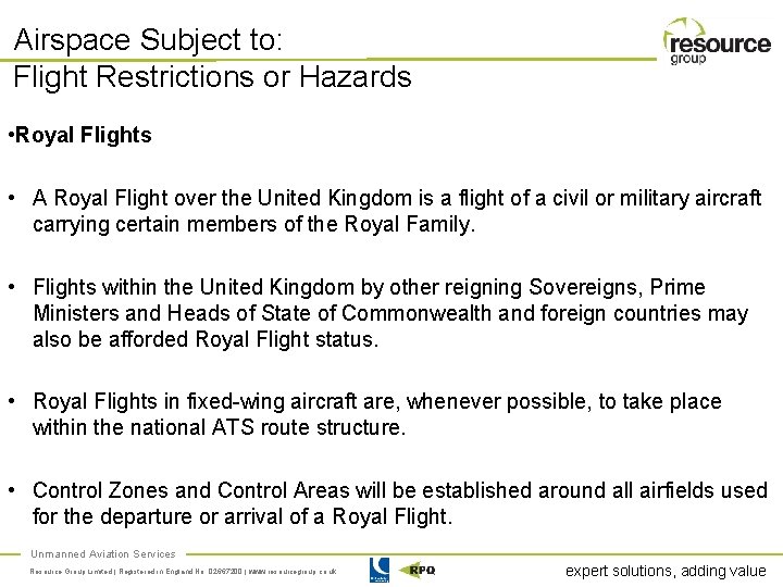 Airspace Subject to: Flight Restrictions or Hazards • Royal Flights • A Royal Flight