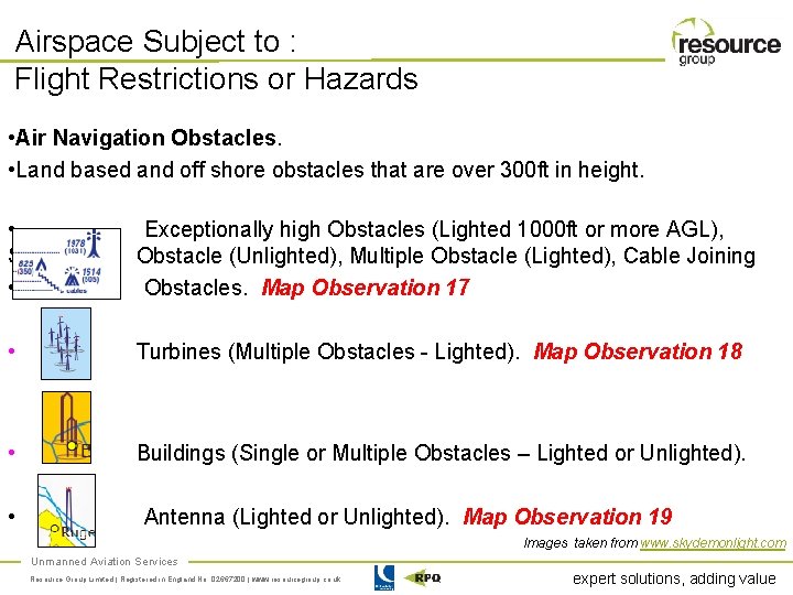 Airspace Subject to : Flight Restrictions or Hazards • Air Navigation Obstacles. • Land