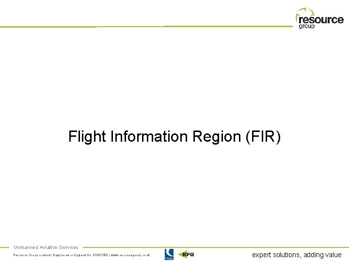 Flight Information Region (FIR) Unmanned Aviation Services Resource Group Limited | Registered in England