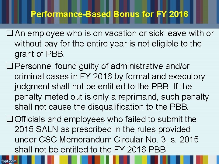 Performance-Based Bonus for FY 2016 q An employee who is on vacation or sick