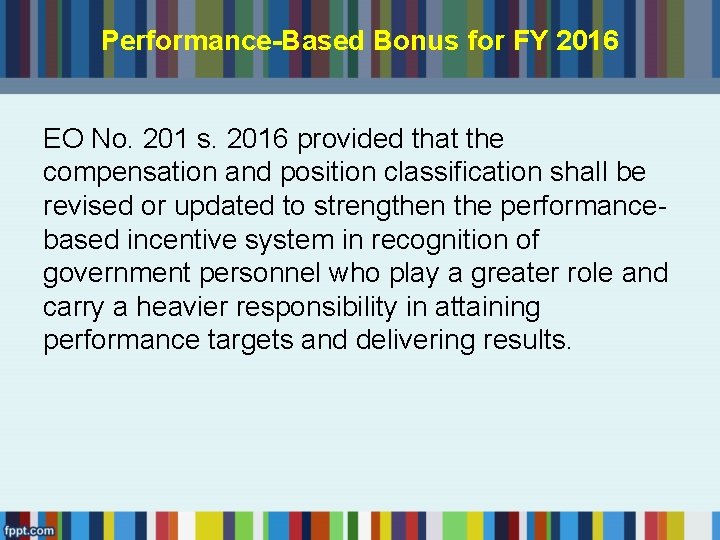 Performance-Based Bonus for FY 2016 EO No. 201 s. 2016 provided that the compensation