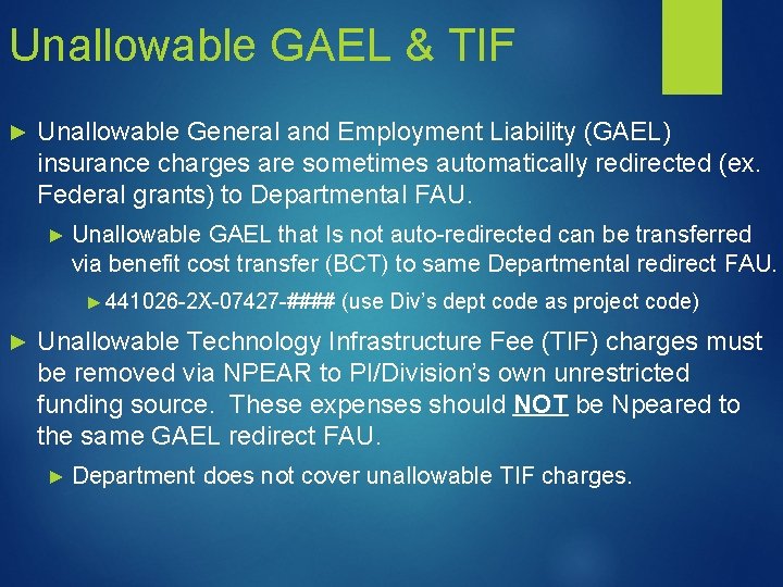 Unallowable GAEL & TIF ► Unallowable General and Employment Liability (GAEL) insurance charges are