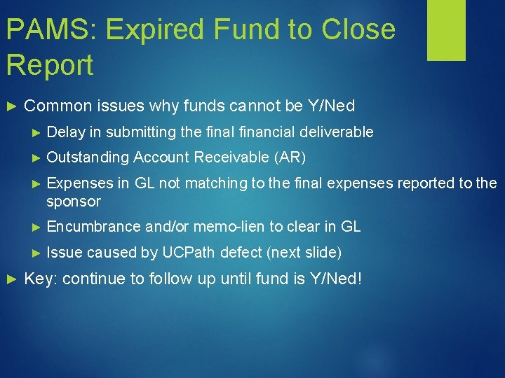PAMS: Expired Fund to Close Report ► Common issues why funds cannot be Y/Ned
