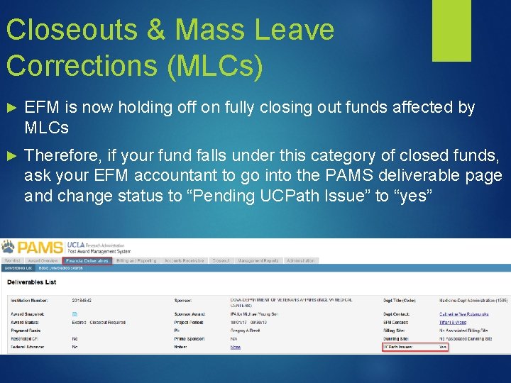 Closeouts & Mass Leave Corrections (MLCs) ► EFM is now holding off on fully