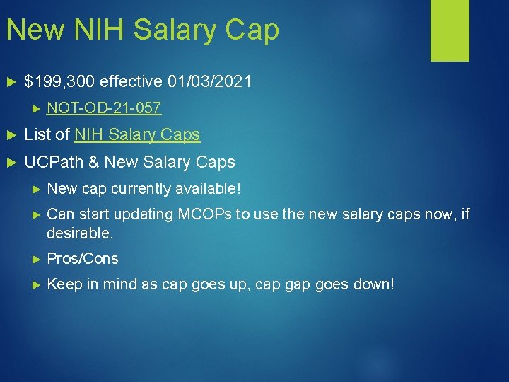 New NIH Salary Cap ► $199, 300 effective 01/03/2021 ► NOT-OD-21 -057 ► List