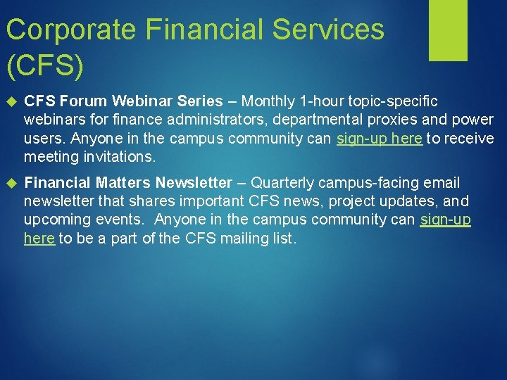 Corporate Financial Services (CFS) CFS Forum Webinar Series – Monthly 1 -hour topic-specific webinars