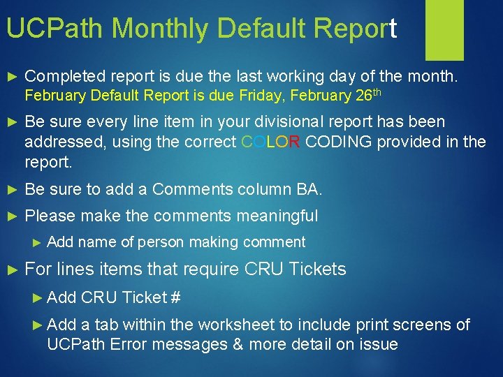 UCPath Monthly Default Report ► Completed report is due the last working day of