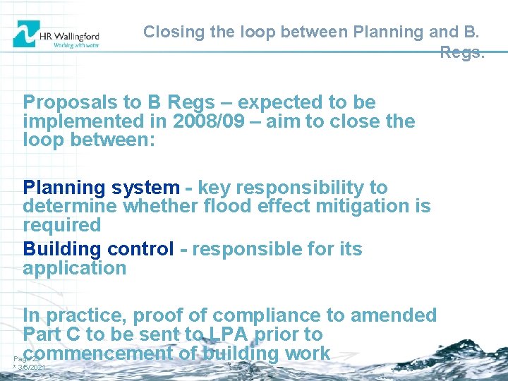 Closing the loop between Planning and B. Regs. Proposals to B Regs – expected