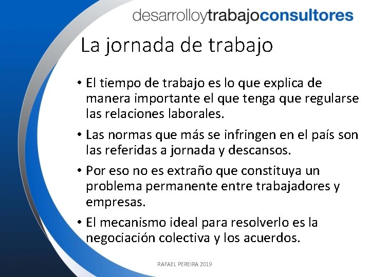 La jornada de trabajo • El tiempo de trabajo es lo que explica de