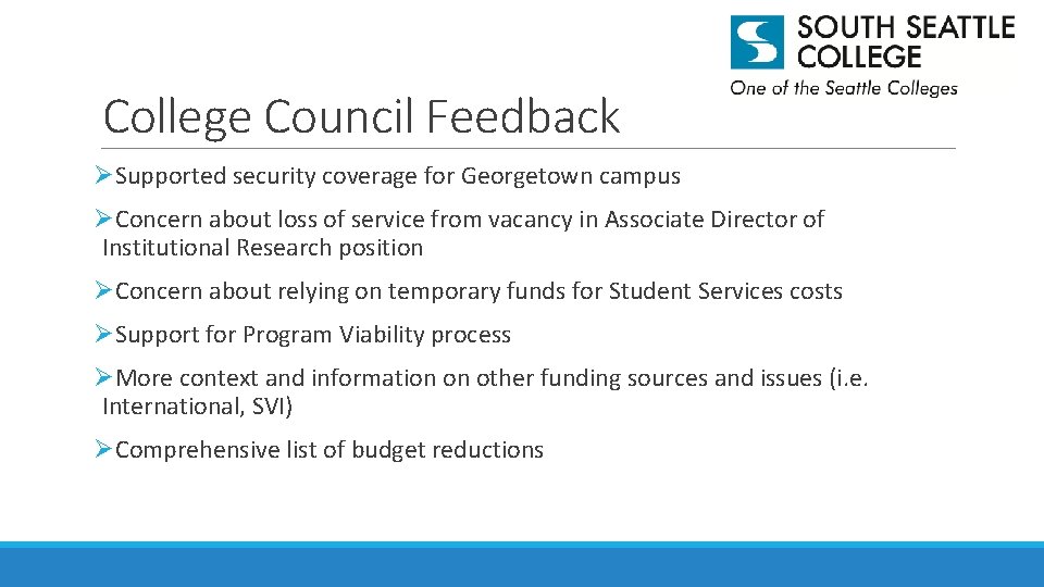 College Council Feedback ØSupported security coverage for Georgetown campus ØConcern about loss of service