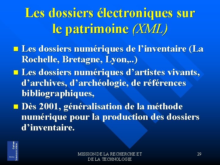 Les dossiers électroniques sur le patrimoine (XML) Les dossiers numériques de l’inventaire (La Rochelle,