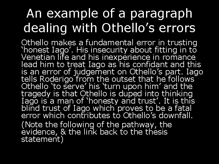 An example of a paragraph dealing with Othello’s errors Othello makes a fundamental error