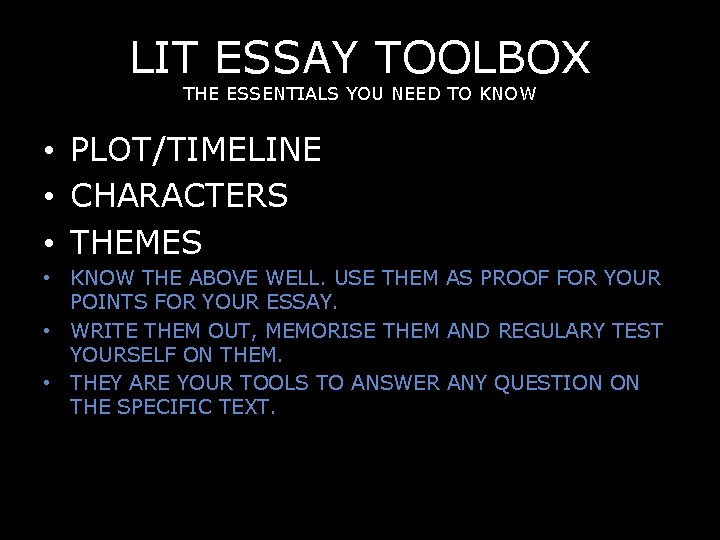 LIT ESSAY TOOLBOX THE ESSENTIALS YOU NEED TO KNOW • PLOT/TIMELINE • CHARACTERS •