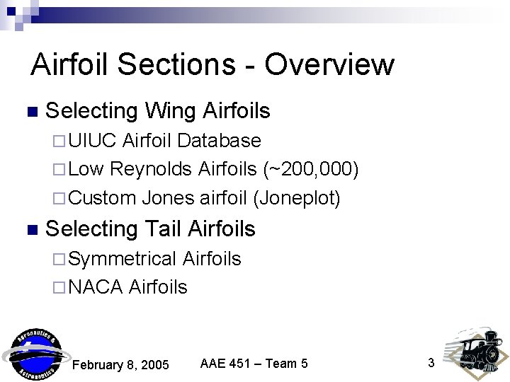 Airfoil Sections - Overview n Selecting Wing Airfoils ¨ UIUC Airfoil Database ¨ Low