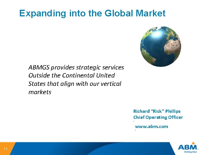 Expanding into the Global Market ABMGS provides strategic services Outside the Continental United States