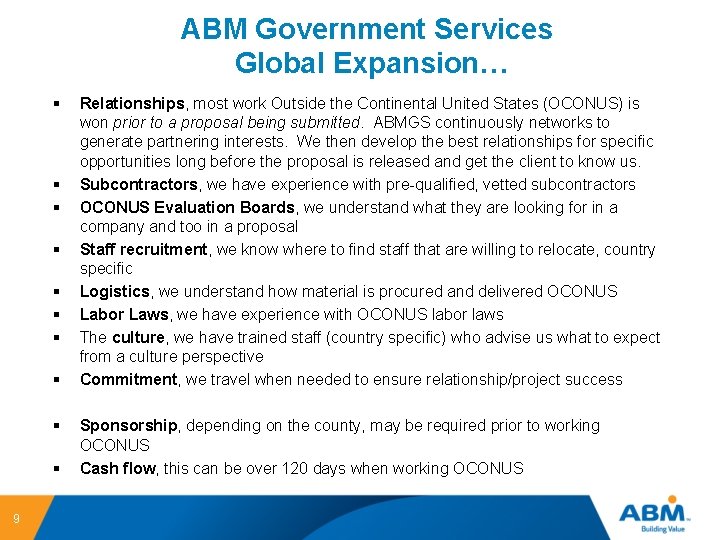ABM Government Services Global Expansion… § § § § § 9 Relationships, most work