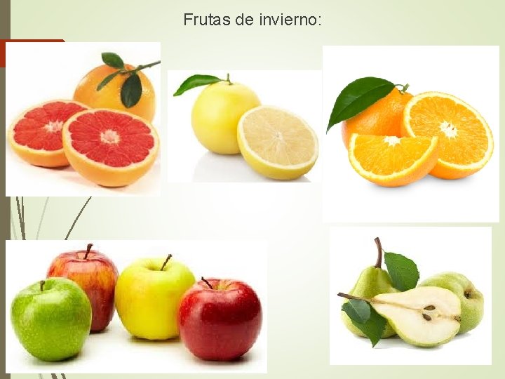 Frutas de invierno: 