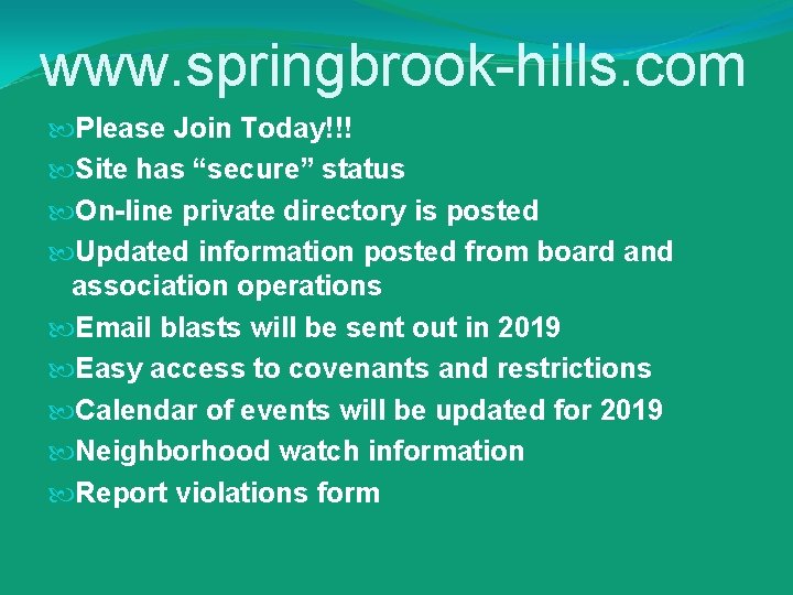 www. springbrook-hills. com Please Join Today!!! Site has “secure” status On-line private directory is