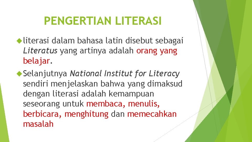 PENGERTIAN LITERASI literasi dalam bahasa latin disebut sebagai Literatus yang artinya adalah orang yang