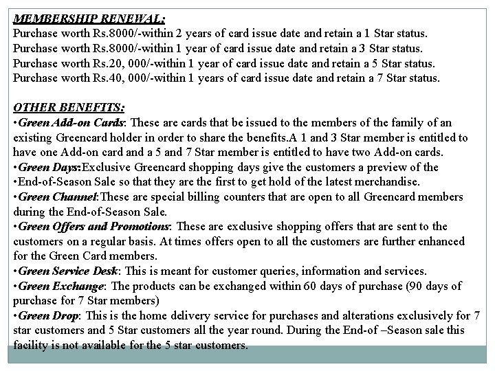 MEMBERSHIP RENEWAL: Purchase worth Rs. 8000/-within 2 years of card issue date and retain