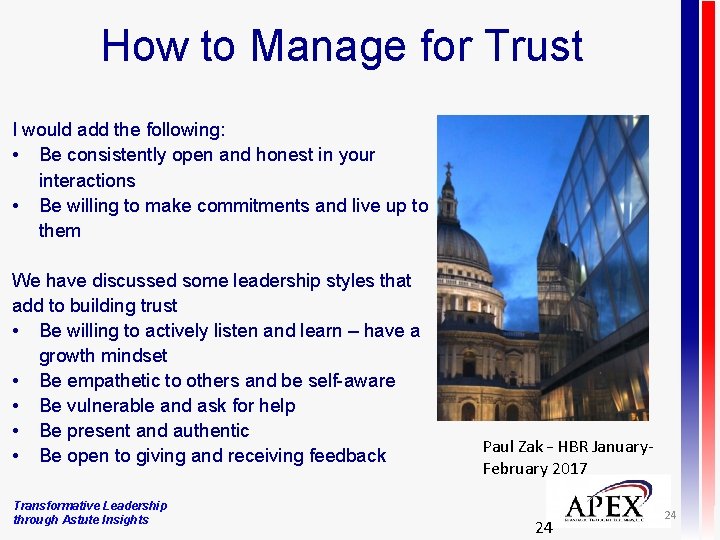 How to Manage for Trust I would add the following: • Be consistently open