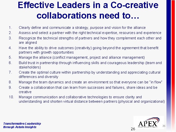 Effective Leaders in a Co-creative collaborations need to… 1. 2. 3. 4. 5. 6.