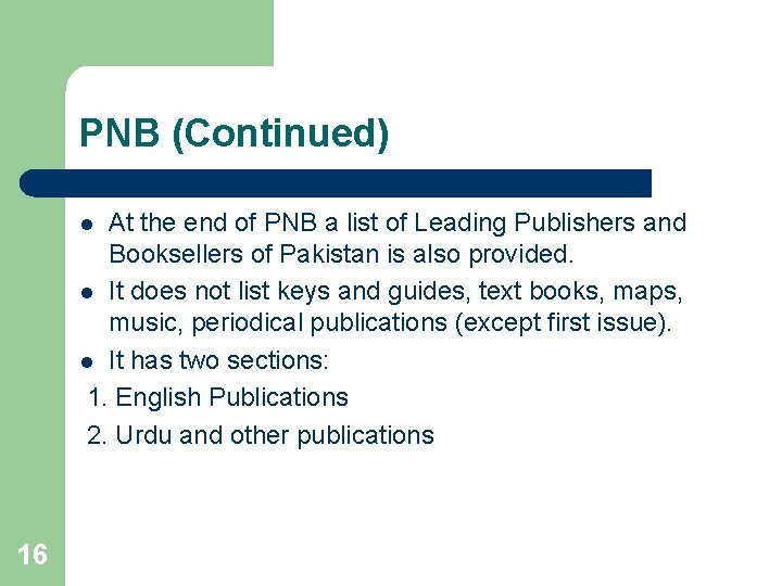 PNB (Continued) At the end of PNB a list of Leading Publishers and Booksellers