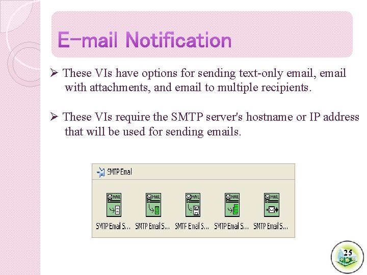 Ø These VIs have options for sending text-only email, email with attachments, and email