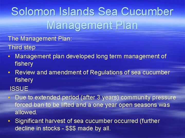 Solomon Islands Sea Cucumber Management Plan The Management Plan: Third step • Management plan