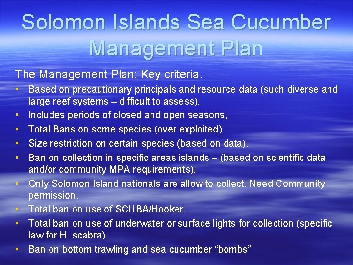 Solomon Islands Sea Cucumber Management Plan The Management Plan: Key criteria. • Based on