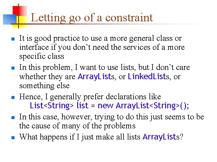 Letting go of a constraint n n n It is good practice to use Letting go of a constraint n n n It is good practice to use