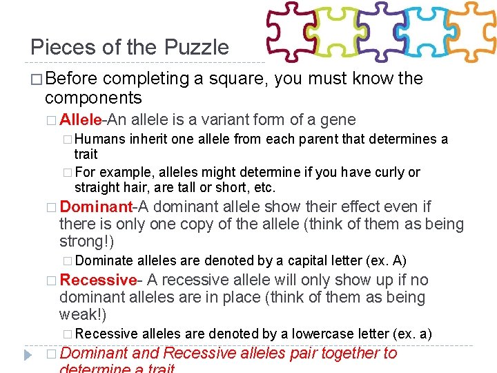 Pieces of the Puzzle � Before completing a square, you must know the components