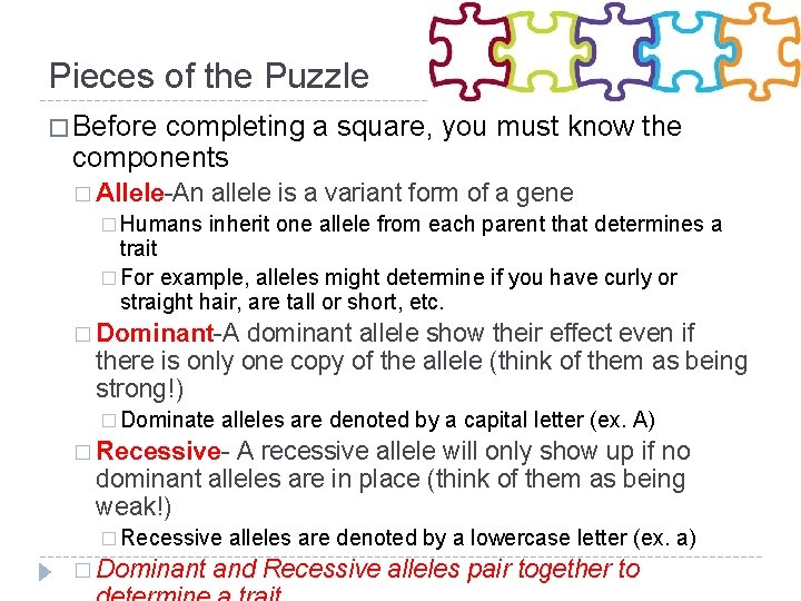 Pieces of the Puzzle � Before completing a square, you must know the components Pieces of the Puzzle � Before completing a square, you must know the components