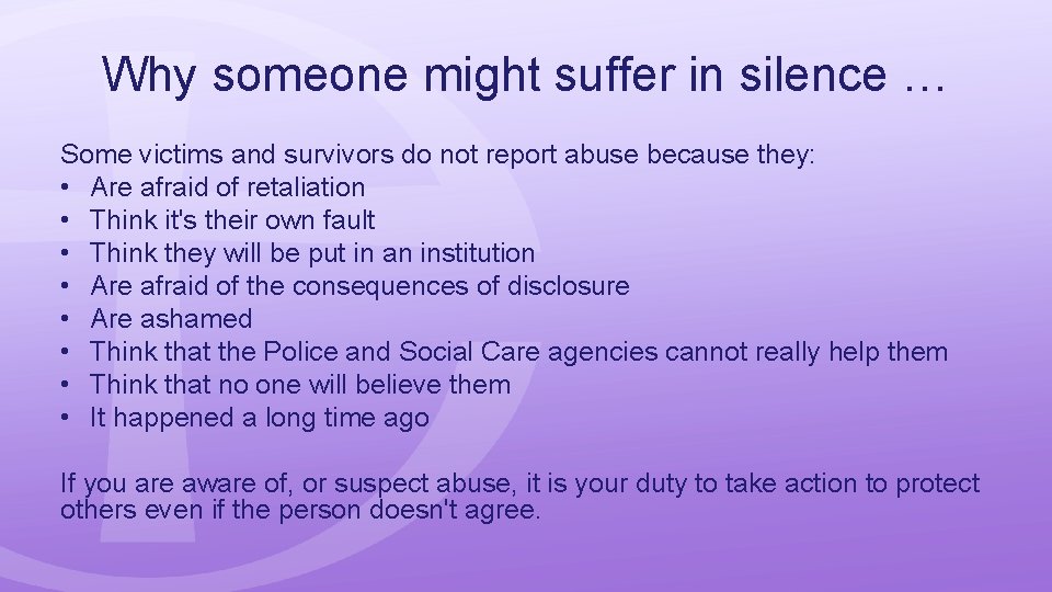 Why someone might suffer in silence … Some victims and survivors do not report